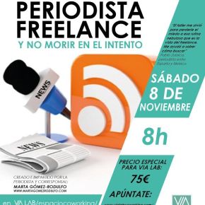 Taller «Cómo ser periodista freelance y no morir en el&nbsp;intento»